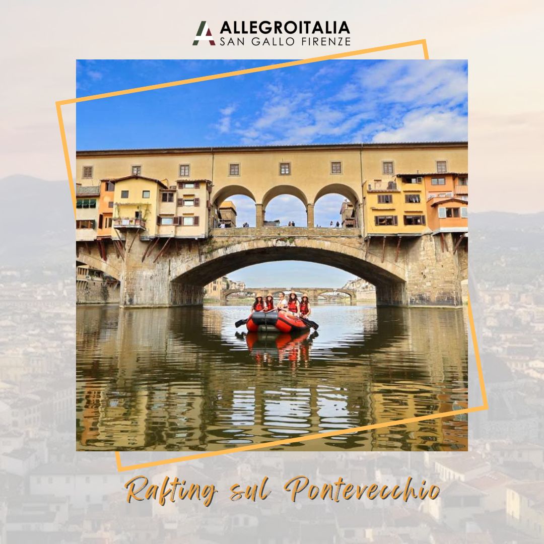 FLORENCE AND RAFTING PONTEVECCHIO